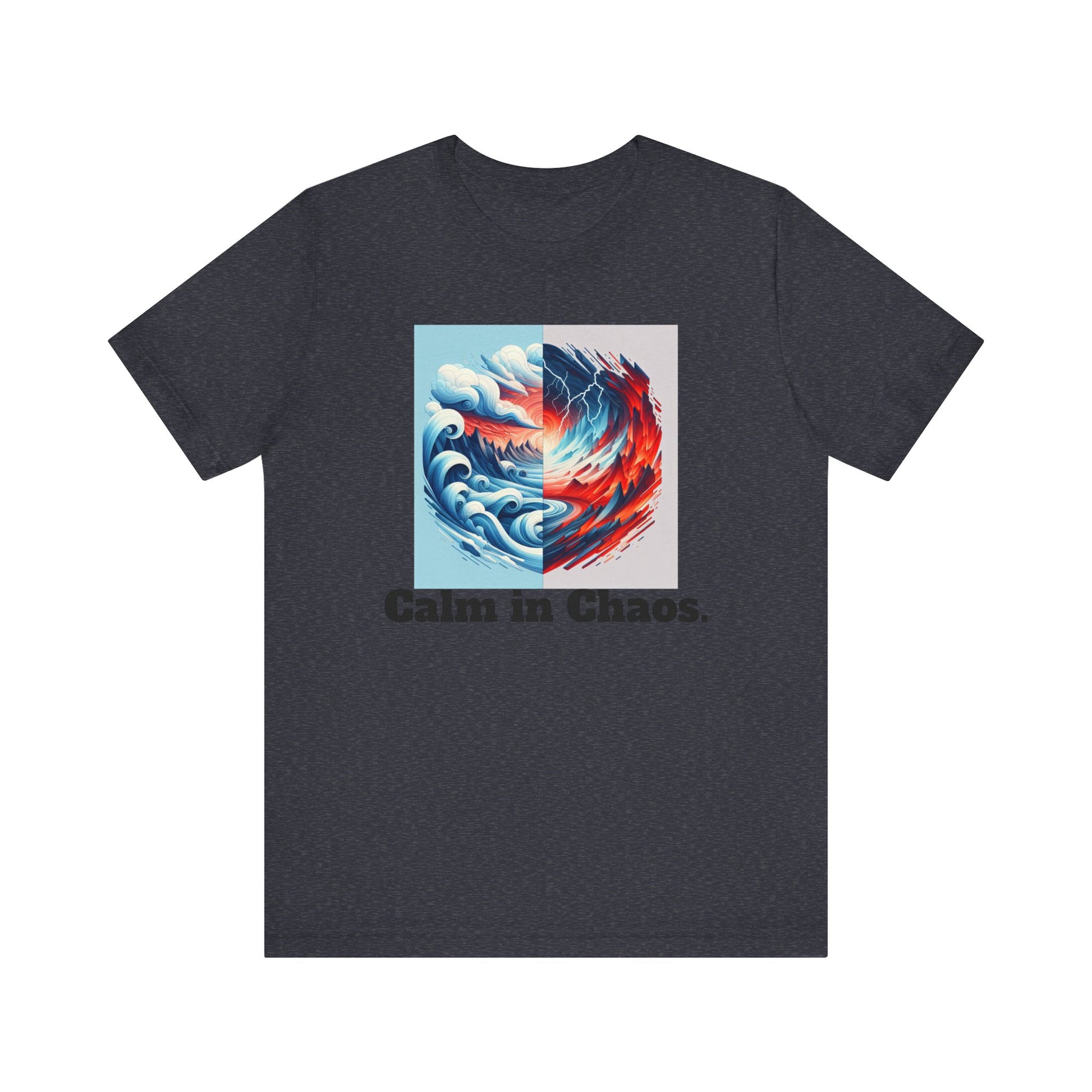Calm in Chaos Unisex Short Sleeve Tee - Inspirational Graphic T-Shirt