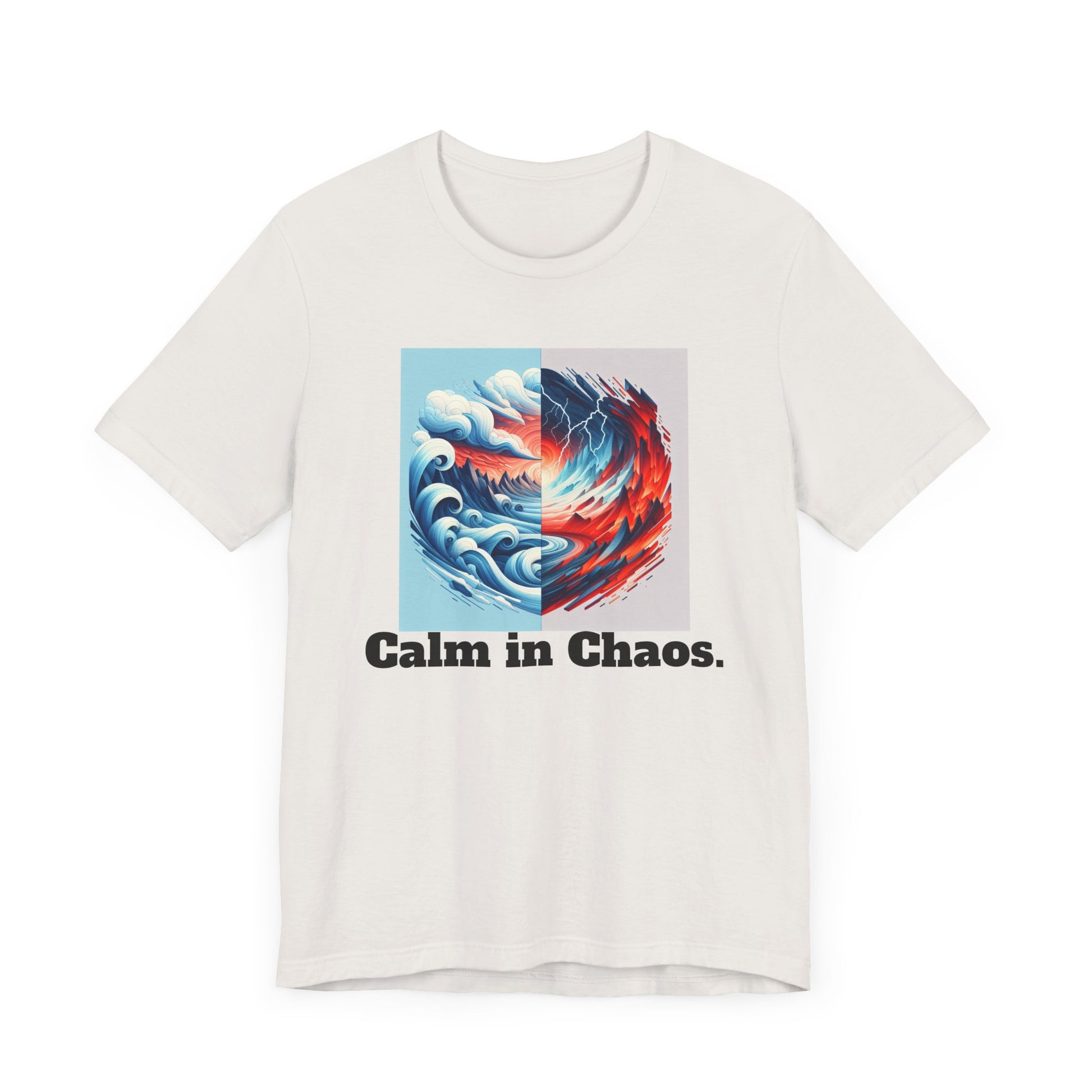 Calm in Chaos Unisex Short Sleeve Tee - Inspirational Graphic T-Shirt