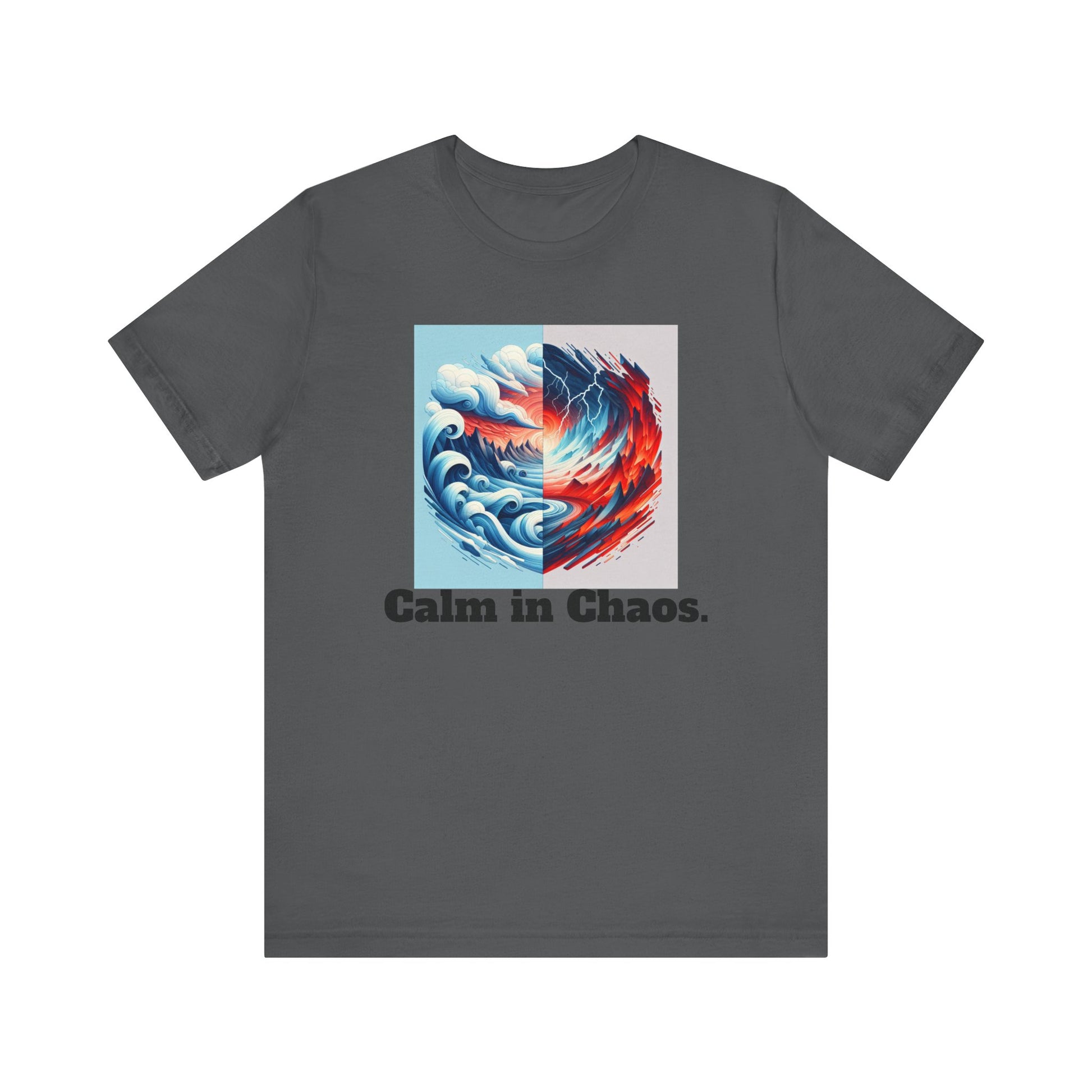 Calm in Chaos Unisex Short Sleeve Tee - Inspirational Graphic T-Shirt