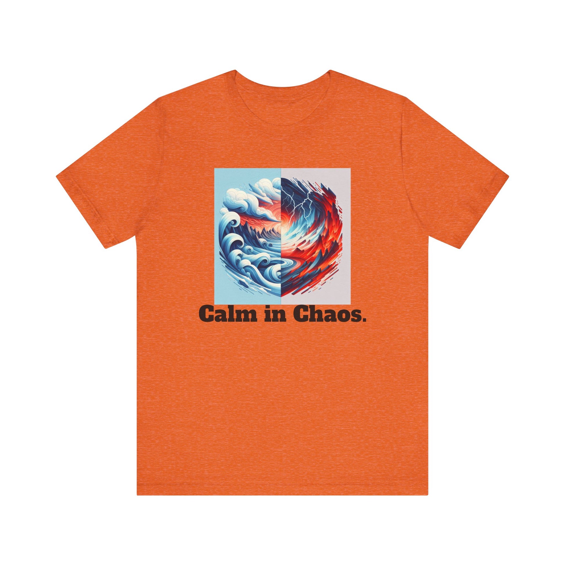 Calm in Chaos Unisex Short Sleeve Tee - Inspirational Graphic T-Shirt