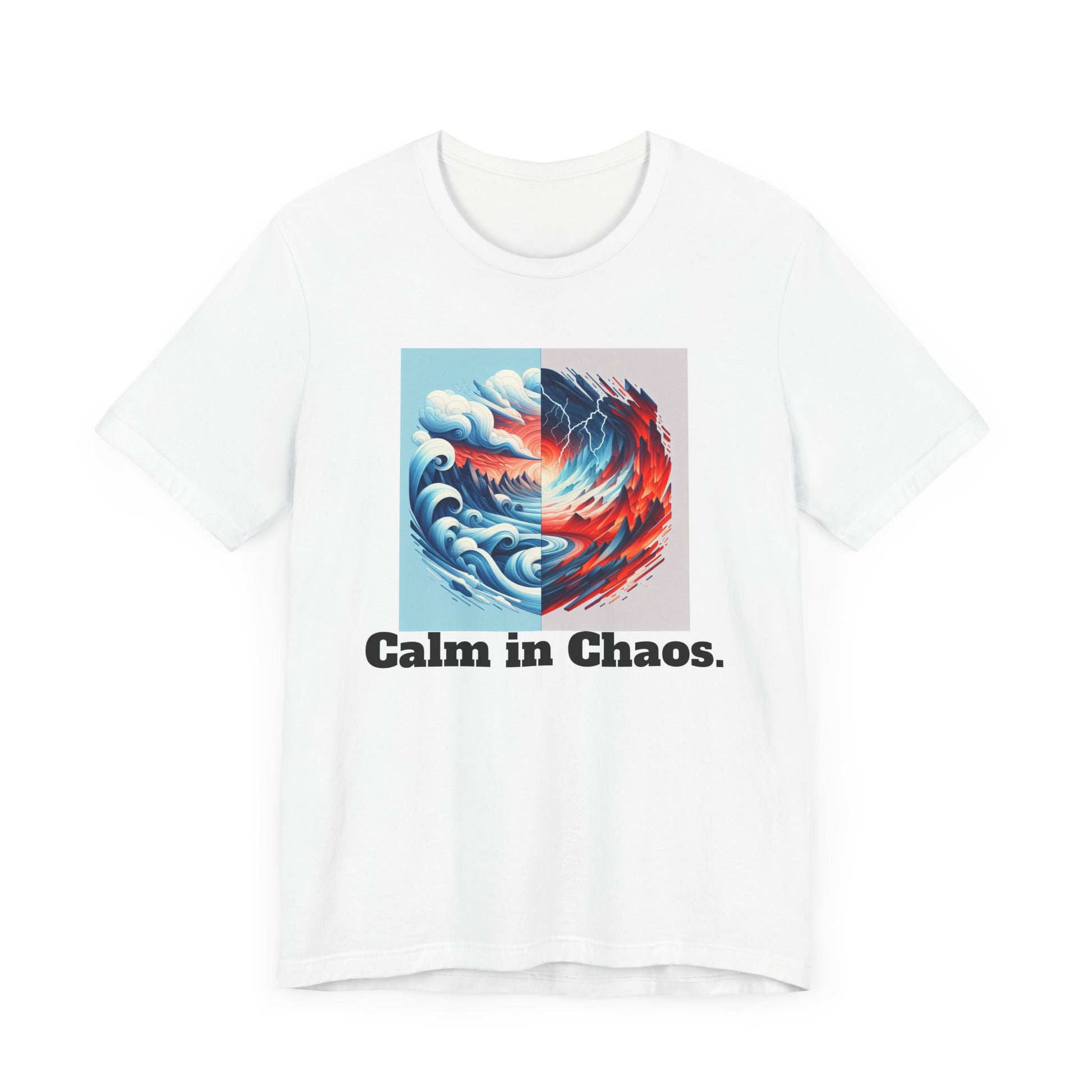 Calm in Chaos Unisex Short Sleeve Tee - Inspirational Graphic T-Shirt