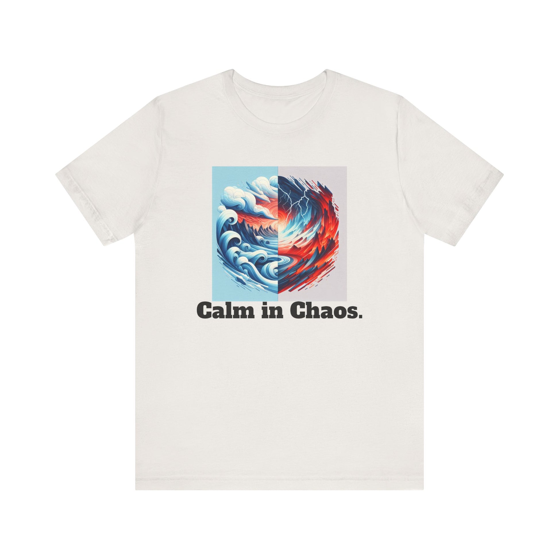 Calm in Chaos Unisex Short Sleeve Tee - Inspirational Graphic T-Shirt