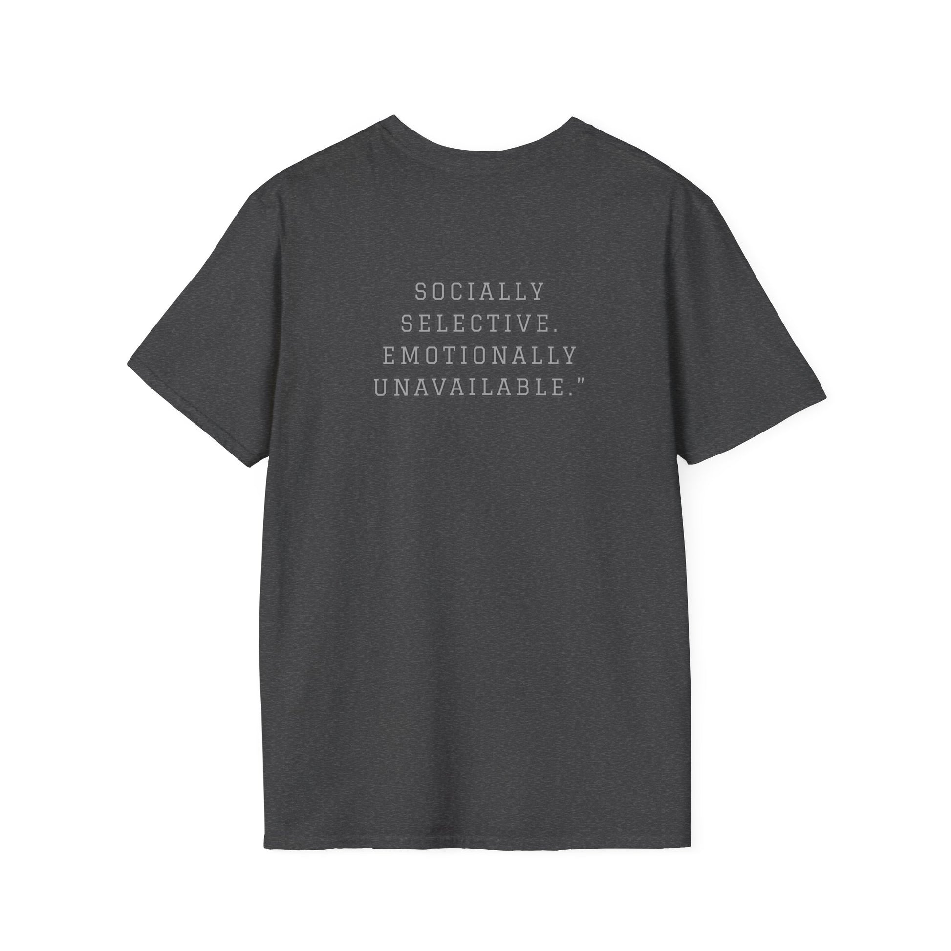 Socially Selective T-Shirt, Trendy Tee, Casual Wear, Gift for Friends, Summer Apparel, Emotionally Unavailable Fashion