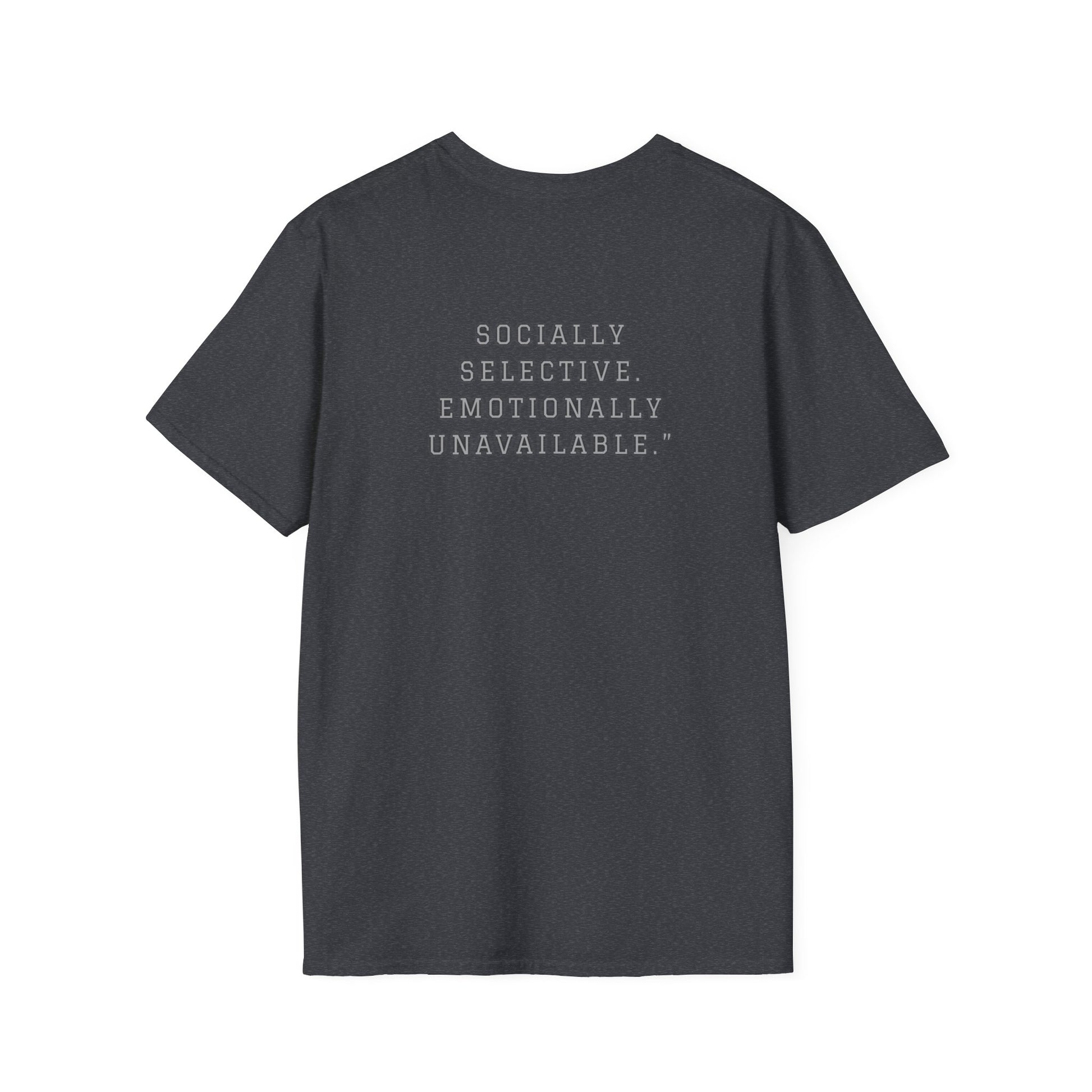 Socially Selective T-Shirt, Trendy Tee, Casual Wear, Gift for Friends, Summer Apparel, Emotionally Unavailable Fashion