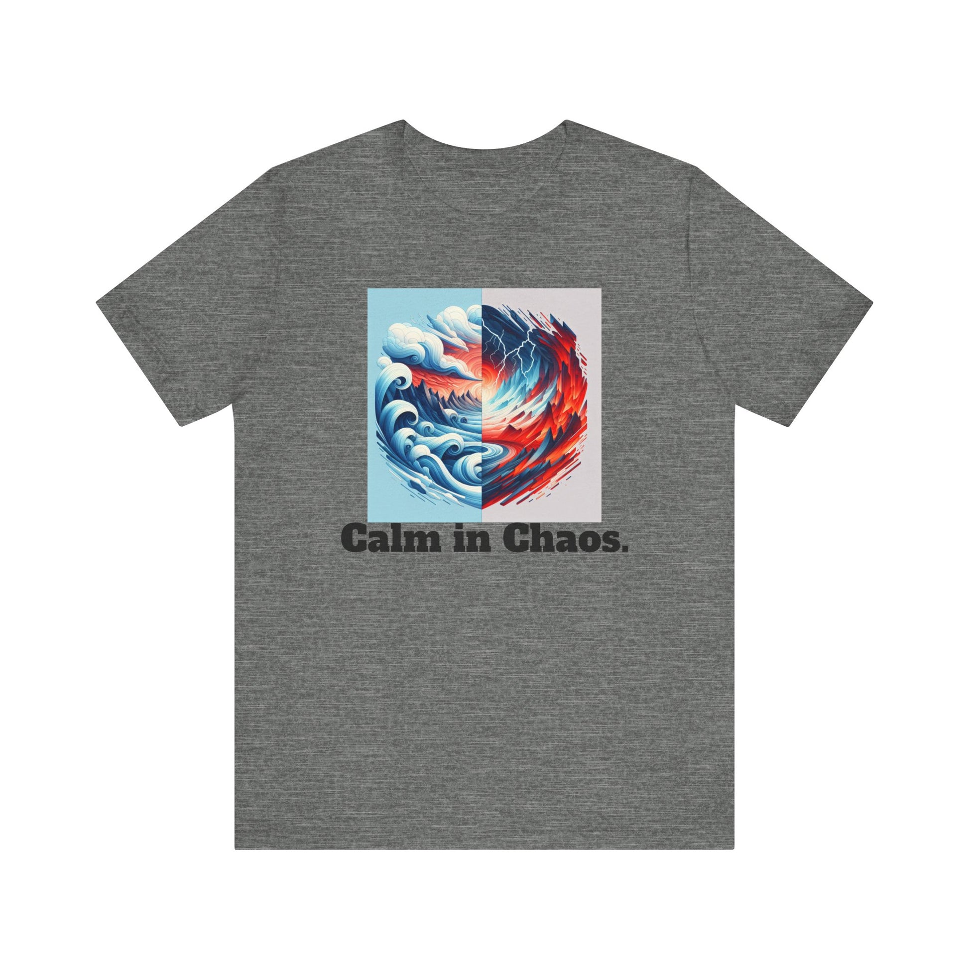 Calm in Chaos Unisex Short Sleeve Tee - Inspirational Graphic T-Shirt